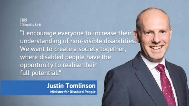 Quote by Justin Tomlinson, Minister for Disabled People: "I encourage everyone to increase their understanding of non-visible disabilities. We want to create a society together, were disabled people have the opportunity to realise their full potential."